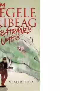 Regele pribeag și bătrânele umbre