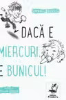Daca e miercuri, e bunicul!