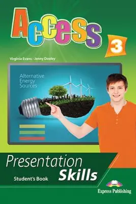 Curs limba engleza Access 3 Presentation Skills Manualul elevului - Virginia Evans, Jenny Dooley