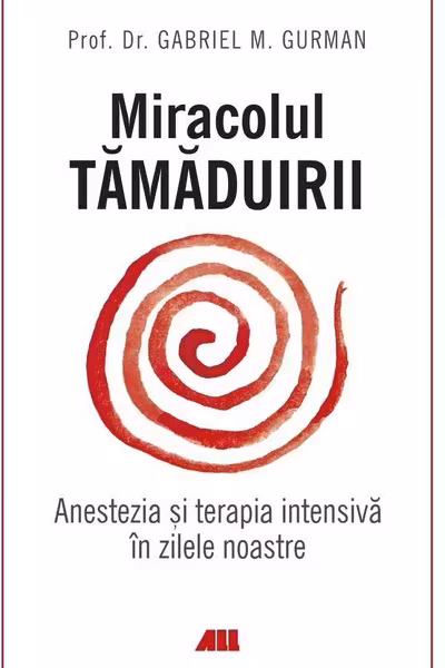 Miracolul tamaduirii. Anestezia si terapia intensiva in zilele noastre