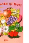 Fructe si flori.Versuri si carte de colorat