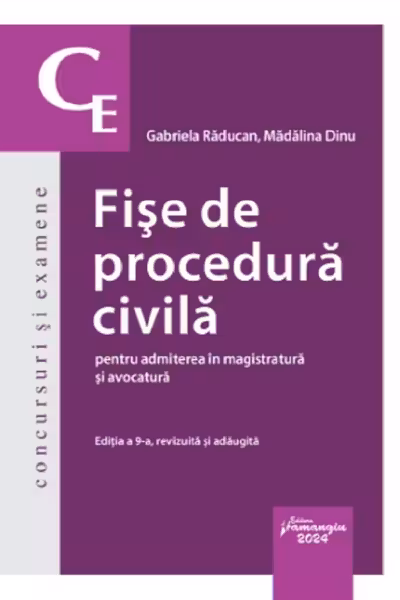 Fise de procedura civila pentru admiterea in magistratura si avocatura. Editia a 9-a - Gabriela Raducan, Madalina Dinu
