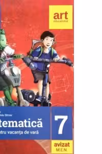 Matematica. Caiet pentru vacanta de vara clasa a VII-a. Clubul Matematicienilor