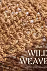 Wild Weave