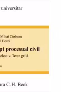 Drept procesual civil. Curs selectiv. Teste grila. Editia 4