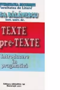 Texte si pre-texte. Introducere in pragmatica