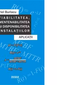 Fiabilitatea, mentenabilitatea si disponibilitatea instalatiilor. Aplicatii