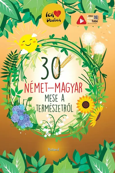30 német-magyar mese a természetről. 30 de povești despre natură maghiar-german