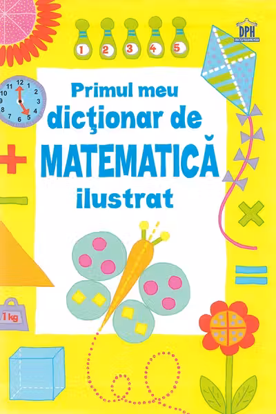Primul meu dictionar de Matematica ilustrat