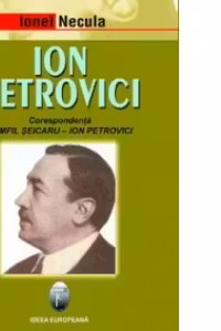 Ion Petrovici. Corespondenta Pamfil Seicaru-Ion Petrovici