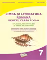 Limba si Literatura Romana pentru cls. A VII-a - aplicatii, recapitulari si teste de evaluare