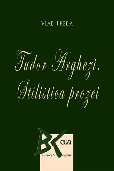 Tudor Arghezi. Stilistica prozei