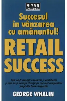 Succes in vanzarea cu amanuntul! - RETAIL SUCCESS
