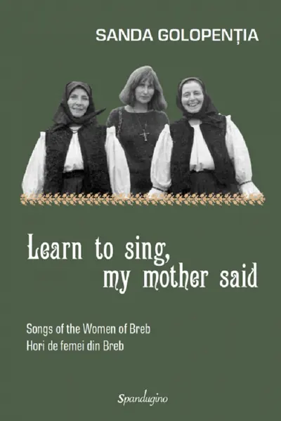 Learn to sing, my mother said