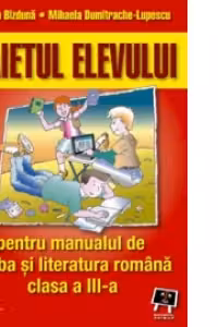 Caietul elevului - pentru manualul de limba si literatura romana clasa a III-a