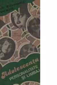 Adolescenta personalitate si limbaj