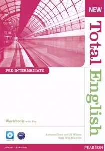New Total English Pre-Intermediate Workbook with Key and Audio CD Pack - Antonia Clare, J. J. Wilson, Will Moreton