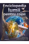 Enciclopedia lumii pentru copii
