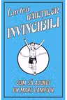 Cartea Baietilor Invincibili. Cum sa ajungi un mare campion