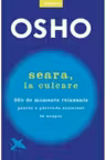 OSHO. SEARA LA CULCARE