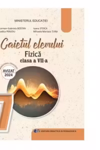 Fizica. Caietul elevului pentru clasa a 7-a