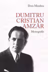 Dumitru Cristian Amzăr. Monografie