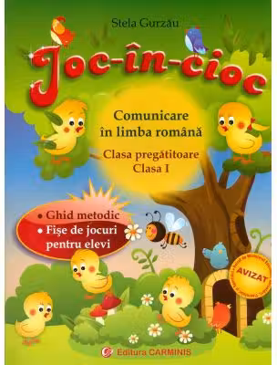 Joc-în-cioc. Comunicare în limba română - Clasa pregătitoare-Clasa 1