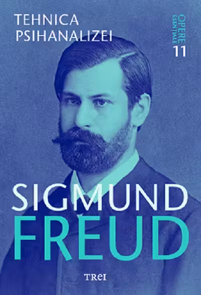 Freud Opere Esentiale vol. 11 Tehnica psihanalizei