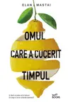 Omul care a cucerit timpul