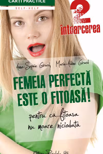Femeia perfectă este o fițoasă! 2 Întoarcerea