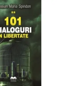 101 dialoguri in libertate, volumul II