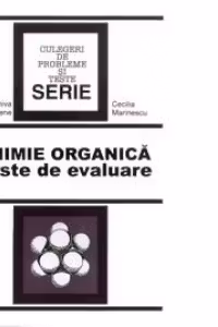 Chimie Organica - teste de evaluare