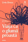 Viata ca o gluma proasta