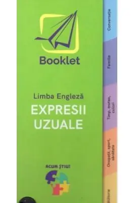 Acum stiu! Limba engleza. Expresii uzuale