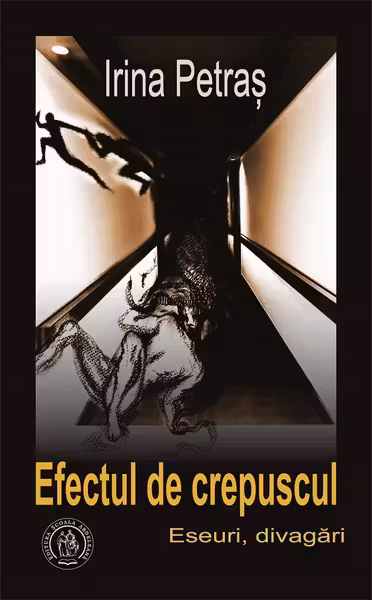 Efectul de crepuscul. Eseuri, divagări