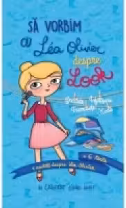 Să vorbim cu Lea Olivier despre look