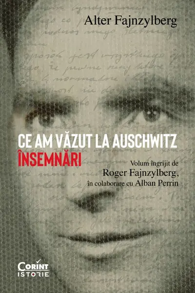 Ce am vazut la Auschwitz. Insemnari