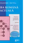 Limba Romana actuala. Noile reguli ortografice. Fonetica, vocabular, gramatica pentru elevi, studenti, invatatori, institutori, profesori. Editia a 3-a