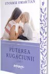 Puterea rugaciunii unei mame