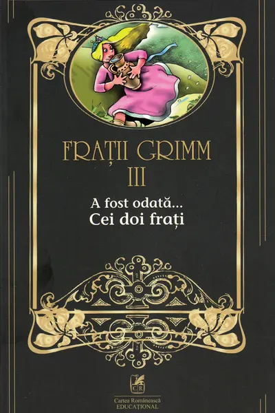 A fost odată... Cei doi frați Vol.3