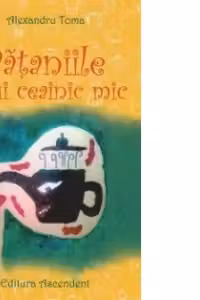 Pataniile unui ceainic mic