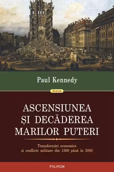 Ascensiunea si decaderea marilor puteri