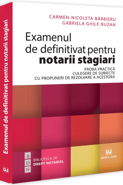 Examenul de definitivat pentru notarii stagiari