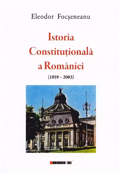 Istoria Constituțională a României (1859-2003)