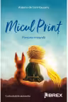 Micul Prinț. Povestea integrală
