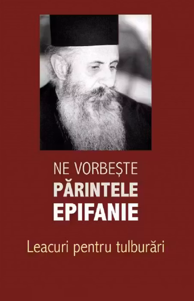 Ne vorbește părintele Epifanie Vol.2: Lămuriri pentru tulburări