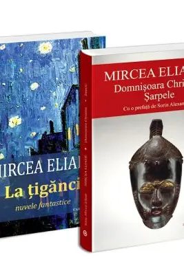 Pachet Mircea Eliade 5. Domnisoara Christina. Sarpele. La tiganci