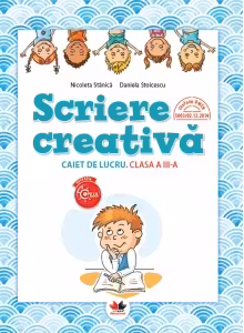 Scriere creativa. Caiet de lucru. Clasa a III-a