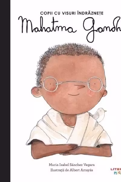 Copii cu visuri indraznete. MAHATMA GANDHI.