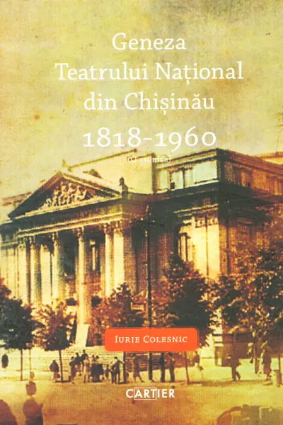 O cronica a Teatrului National Mihai Eminescu din Chisinau 1818-1960 (vol.2)